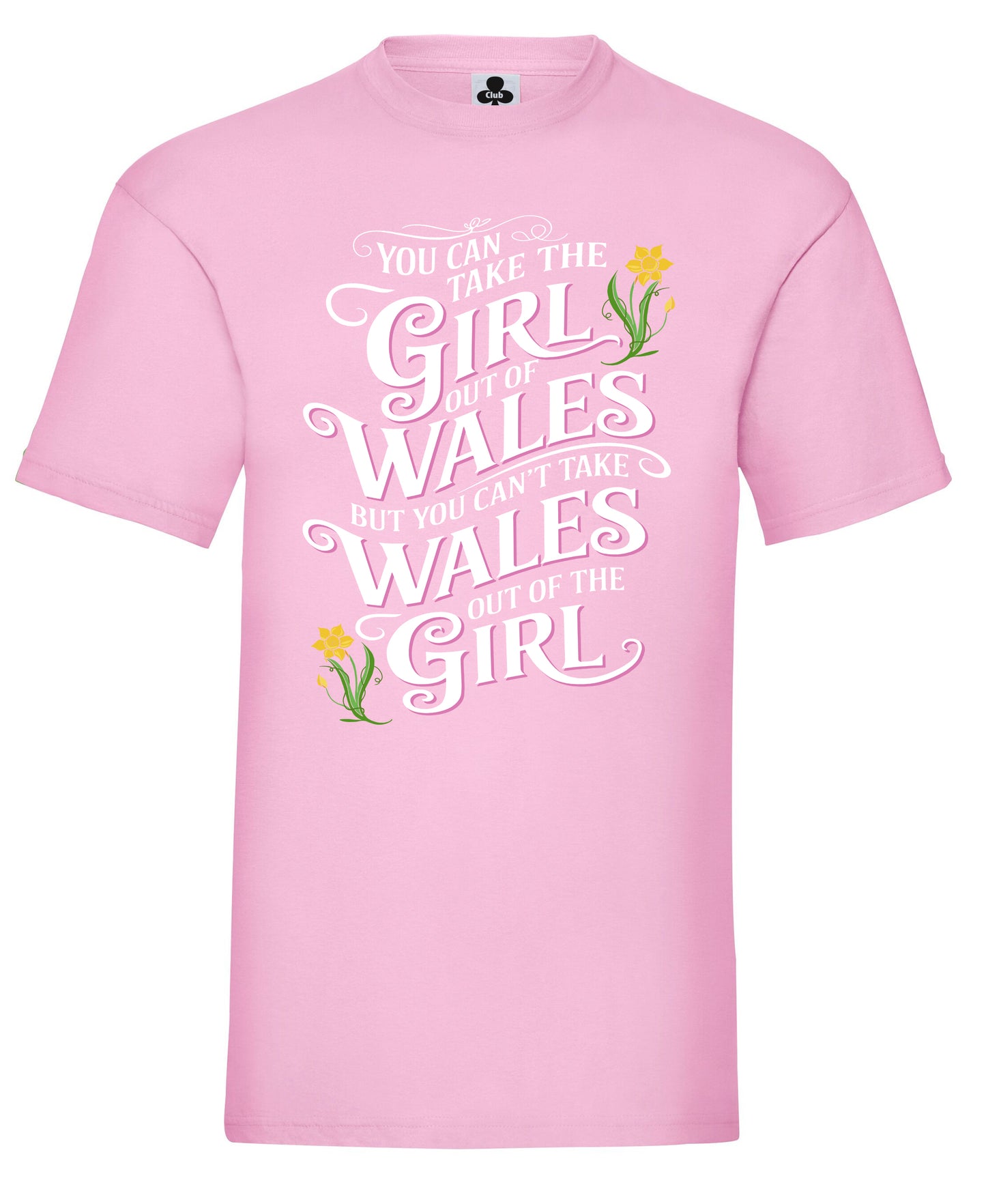 'Take the Girl out of Wales' T-Shirt