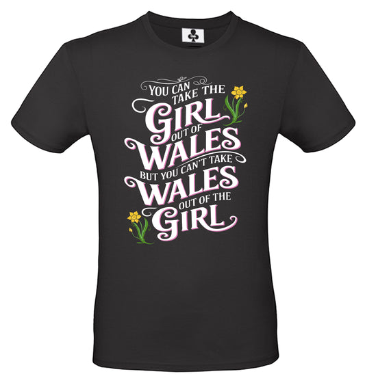'Take the Girl out of Wales' T-Shirt